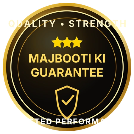Majbooti Ki Guarantee - Quality, Strength and Trusted Performance